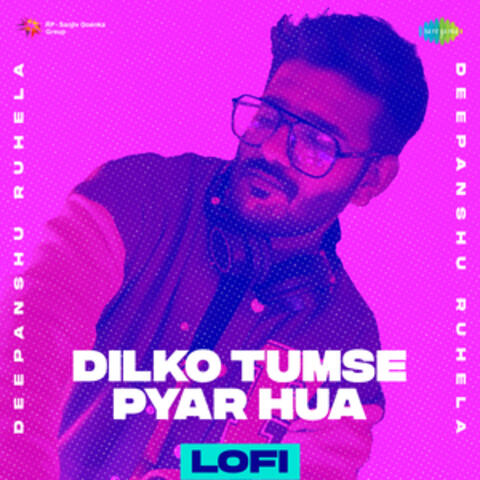 Dilko Tumse Pyar Hua