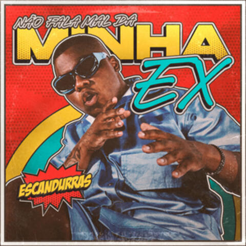 Não Fala Mal da Minha EX
