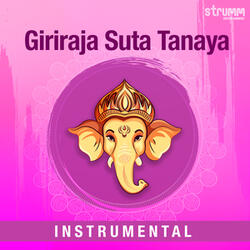 Giriraja Suta Tanaya (Instrumentals)