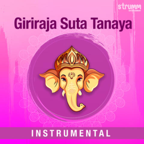 Giriraja Suta Tanaya (Instrumental)