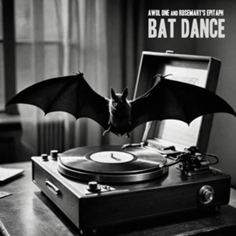 BAT DANCE