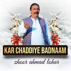Kar Chaddiye Badnaam