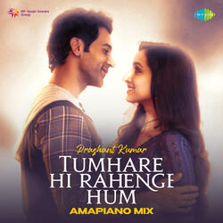 Tumhare Hi Rahenge Hum