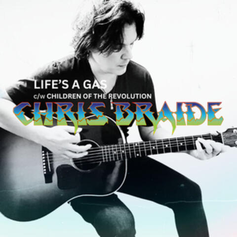Life's a Gas /  Children of the Revolution