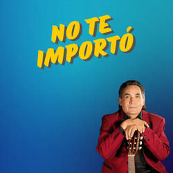 No te Importó