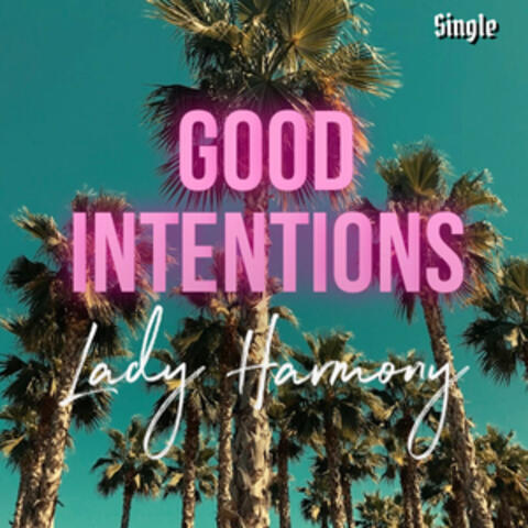 Good Intentions