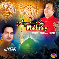 Aaqa Saad Lay Madiney