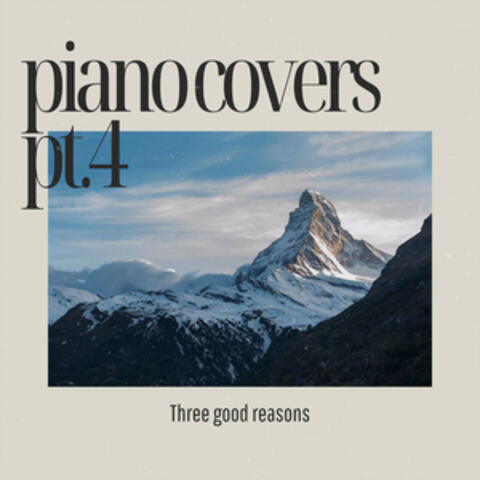 Piano Covers, Pt. 4