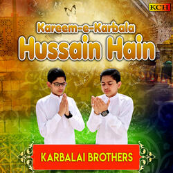 Kareem-e-Karbala Hussain Hain