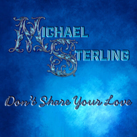 Don't Share Your Love