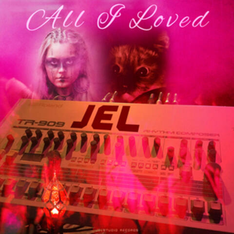 All I Loved