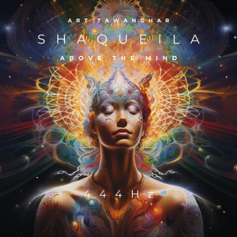 Shaqueila Above the mind