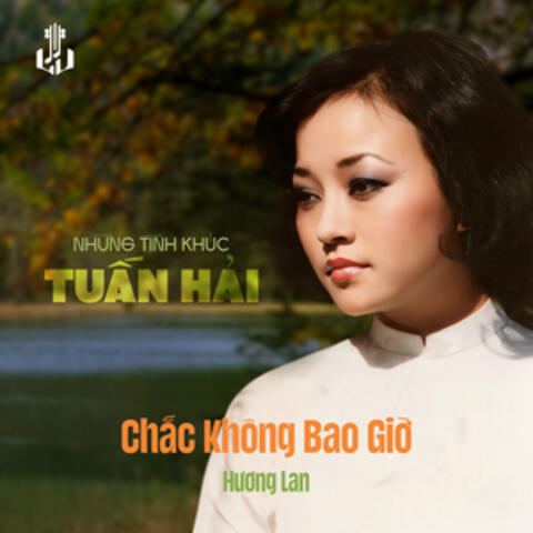 Chắc Không Bao Giờ
