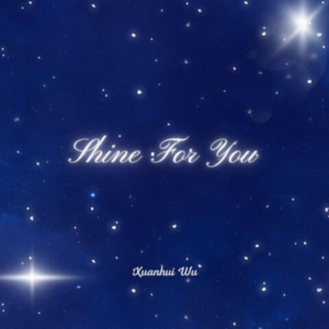 Shine For You