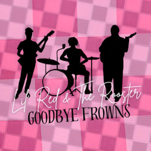 Goodbye Frowns