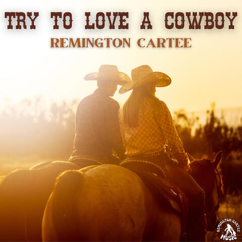 Try to Love a Cowboy