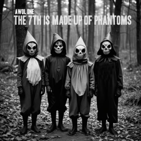 The 7th is made up of Phantoms
