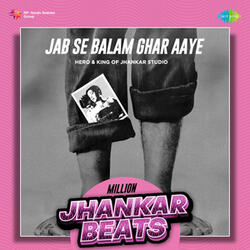 Jab Se Balam Ghar Aaye