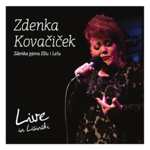 Zdenka Pjeva Ellu I Lelu (Live In Lisinski)