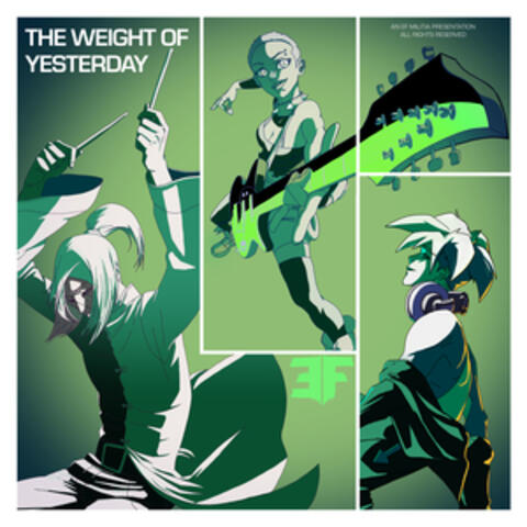 The Weight Of Yesterday
