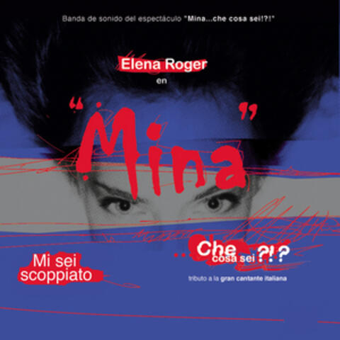 Mina: che cosa sei?!? - Mi sei scoppiato (Teatro El Nacional, Buenos Aires, 2003)