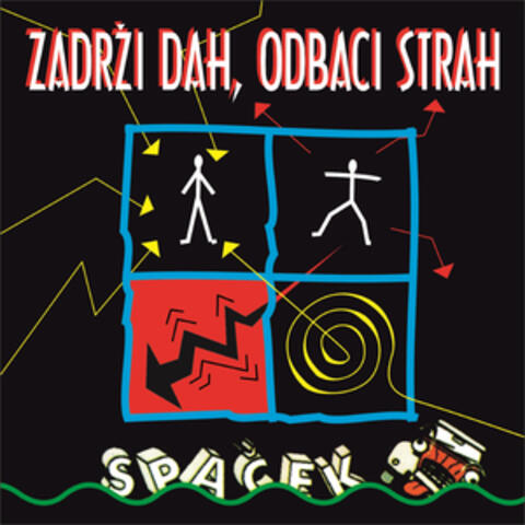 Zadrži Dah, Odbaci Strah