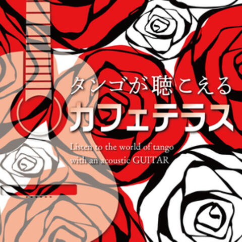 Listen to the World of TANGO with an Acoustic GUITAR