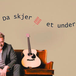 Da skjer et under