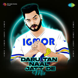 Daru Tan Naal Jatt De