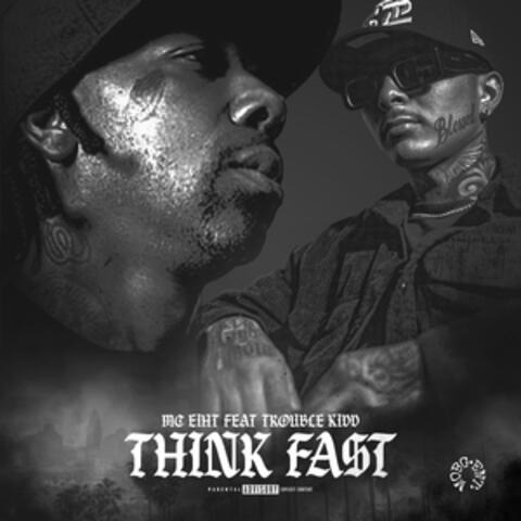 Think Fast (feat, Trouble Kidd)