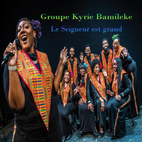 Le Seigneur est grand