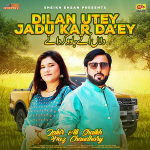Dilan Utey Jadu Kar Da'ey