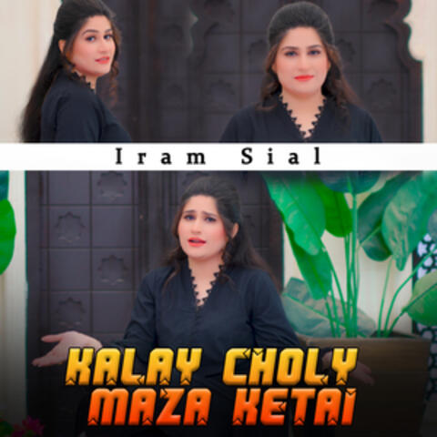 Kalay Choly Maza Ketai