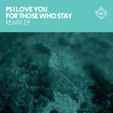 For Those Who Stay Remix EP