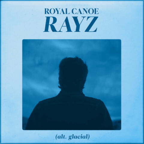 Rayz (alt. Glacial)