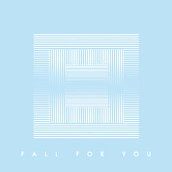 Fall for You