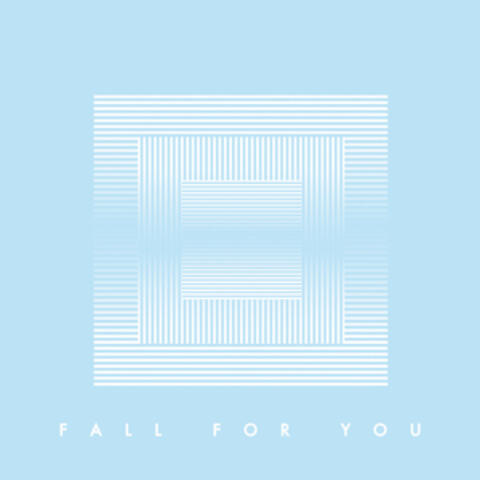 Fall for You