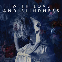 With Love and Blindness