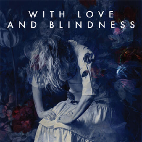 With Love And Blindness