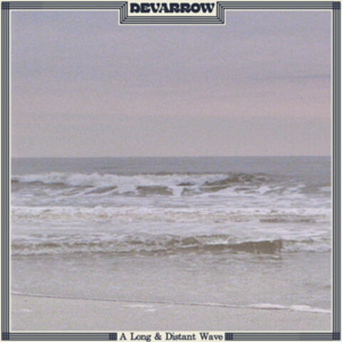 A Long & Distant Wave