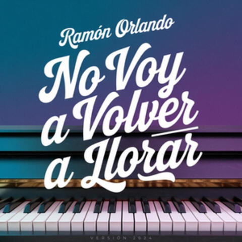 No Voy A Volver A Llorar