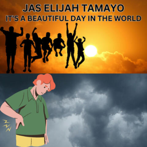 It's a Beautiful Day in The World