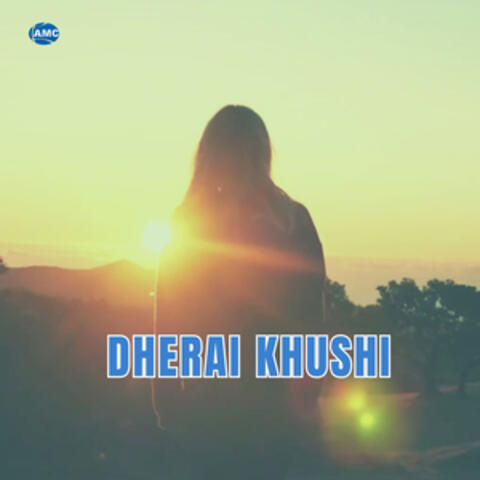 Dherai Khushi