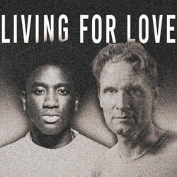 LIVING FOR LOVE