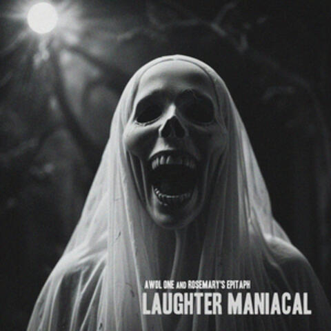 LAUGHTER MANIACAL
