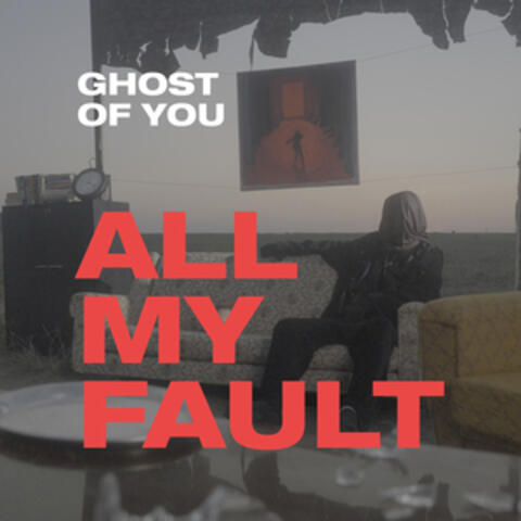 All My Fault