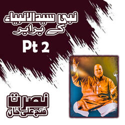 Nabe Sayadul Ambeya Ke Barabar, Pt. 2