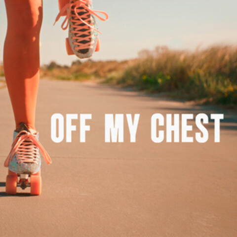 Off My Chest