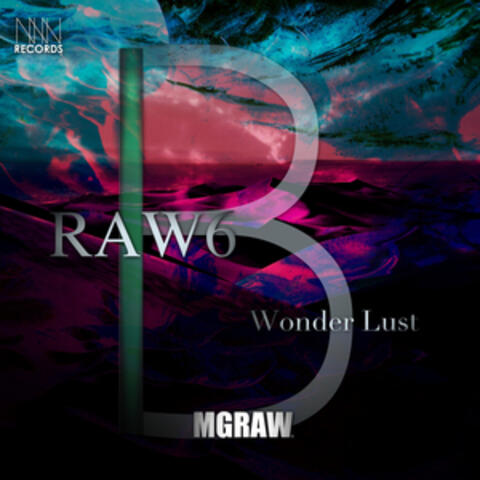 RAW6 - Wonder Lust Side B