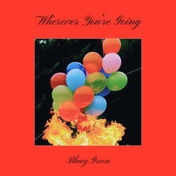 Wherever You're Going